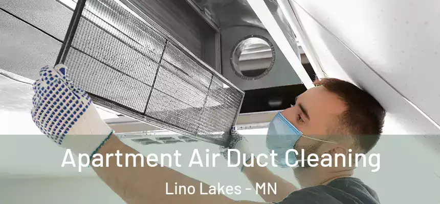  Apartment Air Duct Cleaning Lino Lakes - MN